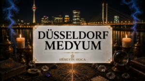 Düsseldorf Medyum Hoca