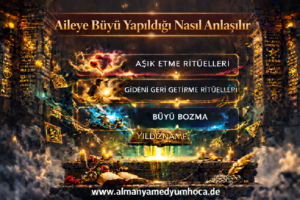 Aileye Büyü Yapıldığı Nasıl Anlaşılır